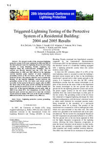 V-1  Triggered-Lightning Testing of the Protective System of a Residential Building: 2004 and 2005 Results B.A. DeCarlo, V.A. Rakov, J. Jerauld, G.H. Schnetzer, J. Schoene, M.A. Uman,
