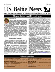www.beltie.org  July 2014 US Beltie News THE OFFICIAL PUBLICATION OF THE BELTED GALLOWAY SOCIETY, I N C .