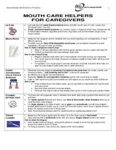 Revised November 2006, ME Wener & CP Yakiwchuk  1 MOUTH CARE HELPERS FOR CAREGIVERS