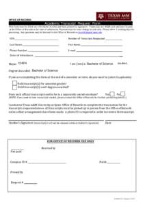 OFFICE OF RECORDS  Academic Transcript Request Form This Form must be filled out with Adobe Acrobat and then printed for signatures. Transcripts are 40QR each and must be paid in the Office of Records at the time of subm
