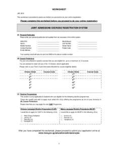 WORKSHEET JAE 2015 This worksheet is provided to assist you before you proceed to do your online registration. Please complete this worksheet before you proceed to do your online registration.