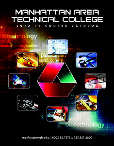 Dear Student, Welcome to Manhattan Area Technical College (MATC). We are pleased that you have considered our college to help you prepare for the future. Manhattan Area Technical College has a distinguished record of pr