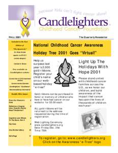 FALLThe Quarterly Newsletter National Childhood Cancer Awareness Holiday Tree 2001 Goes “Virtual!”