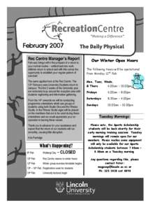February 2007 Rec Centre Manager’s Report February brings with it the prospect of a return to your normal routine – settled back into work, children return to school and with this comes the opportunity to establish y