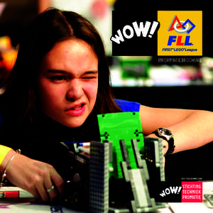 INFORMATIEBROCHURE  De FIRST LEGO League (FLL ) is sinds 1986 een welbekend mondiaal spektakel. Ruimjongeren van 9 tot en met 15 jaar uit 62 landen worden tijdens dit evenement geïnspireerd de maatschappelijke