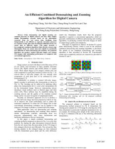 An Efficient Combined Demosaicing and Zooming Algorithm for Digital Camera King-Hong Chung, Yuk-Hee Chan, Chang-Hong Fu and Yui-Lam Chan Department of Electronic and Information Engineering The Hong Kong Polytechnic Univ