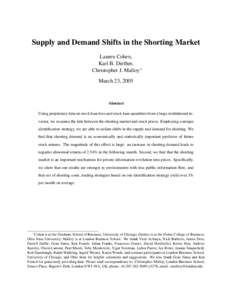 Supply and Demand Shifts in the Shorting Market Lauren Cohen, Karl B. Diether, Christopher J. Malloy∗ March 23, 2005