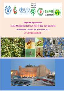 Regional Symposium on the Management of Fruit Flies in Near East Countries Hammamet, Tunisia, 6-8 November 2012 2nd Announcement