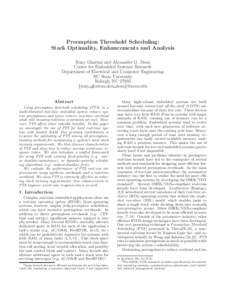 Preemption Threshold Scheduling: Stack Optimality, Enhancements and Analysis Rony Ghattas and Alexander G. Dean Center for Embedded Systems Research Department of Electrical and Computer Engineering NC State University
