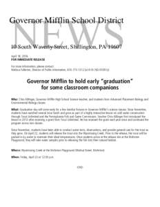 NEWS  Governor Mifflin School District 10 South Waverly Street, Shillington, PAApril 18, 2016 FOR IMMEDIATE RELEASE