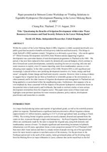 Paper presented at Stimson Center Workshop on “Finding Solutions to Equitable Hydropower Development Planning in the Lower Mekong Basin (LMB)” Chiang Rai, Thailand[removed]August, 2014 Title: “Questioning the Benefi