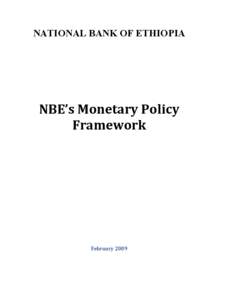 NATIONAL BANK OF ETHIOPIA  NBE’s Monetary Policy Framework  February 2009