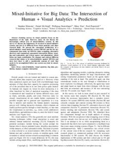 Accepted at the Hawaii International Conference on System Sciences (HICSSMixed-Initiative for Big Data: The Intersection of Human + Visual Analytics + Prediction Stephen Makonin∗ , Daniel McVeigh† , Wolfgang S