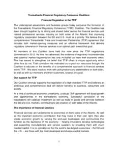 Transatlantic Financial Regulatory Coherence Coalition: Financial Regulation in the TTIP The undersigned associations and business groups today announce the formation of the Transatlantic Financial Regulatory Coherence (