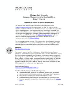 Michigan State University Overview of Resources and Services Available to Student Veterans Updated by the Office of the Registrar, November 2014 The Michigan State University (MSU) Student Veterans Information Portal (ht