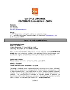 SCIENCE CHANNEL DECEMBER 2010 HIGHLIGHTS Contact: Bonnary Lek 