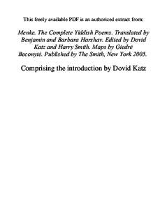 This freely available PDF is an authorized extract from:  Menke. The Complete Yiddish Poems. Translated by Benjamin and Barbara Harshav. Edited by Dovid Katz and Harry Smith. Maps by Giedrė Beconytė. Published by The S