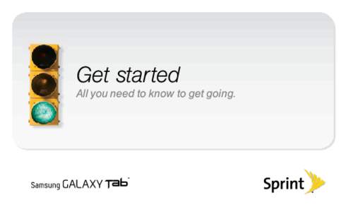 Get started  All you need to know to get going. Welcome! _ Sprint is committed to developing technologies that give you the
