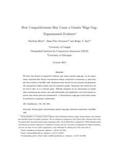 How Competitiveness May Cause a Gender Wage Gap: Experimental Evidence ∗  Matthias Heinz† 1 , Hans-Theo Normann‡ 2 and Holger A. Rau§ 3