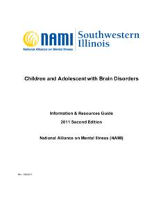 Children and Adolescent with Brain Disorders  Information & Resources Guide 2011 Second Edition  National Alliance on Mental Illness (NAMI)