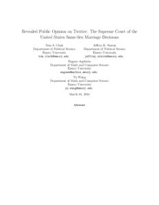 Revealed Public Opinion on Twitter: The Supreme Court of the United States Same-Sex Marriage Decisions Tom S. Clark Department of Political Science Emory University 