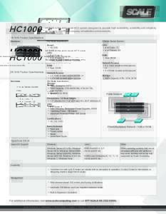 HC1000  HC1000 is the entry level HC3 system designed to provide high availability, scalability and simplicity for small to mid-sized company virtualization environments.  HC1000 Product Specifications