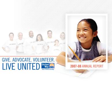 GIVE. ADVOCATE. VOLUNTEER.  LIVE UNITED[removed]ANNUAL REPORT