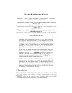 Beyond Knights and Knaves Christine T. Cheng1 , Andrew McConvey2,⋆ , Drew Onderko1,⋆ , Nathaniel Shar3,⋆ , and Charles Tomlinson4 1  Department of Computer Science, University of Wisconsin-Milwaukee, Milwaukee,