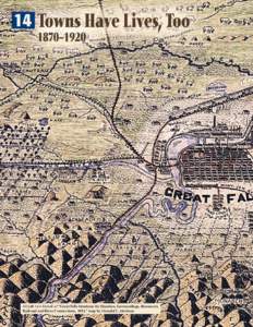 FIGURE 14.1: Detail of “Great Falls Montana: Its Situation, Surroundings, Resources,  Railroad and River Connections, 1893,” map by Oswald C. Mortson 270