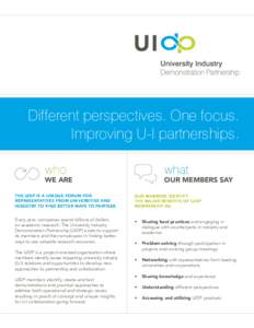 Different perspectives. One focus. Improving U-I partnerships. who WE ARE