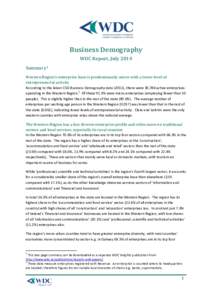 Business Demography WDC Report, July 2014 Summary1 Western Region’s enterprise base is predominantly micro with a lower level of entrepreneurial activity According to the latest CSO Business Demography data (2011), the