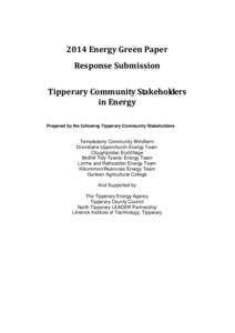 2014 Energy Green Paper Response Submission Tipperary Community Stakeholders in Energy Prepared by the following Tipperary Community Stakeholders