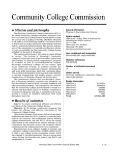 Community College Commission v Mission and philosophy The Wyoming Community College Commission (WCCC), the seven community colleges and public television compose the Community College System, which operates under the con