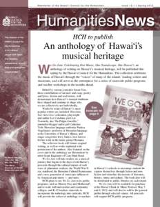 Newsletter of the Hawai‘i Council for the Humanities  Issue 12-1 • Spring 2012 HumanitiesNews HCH to publish