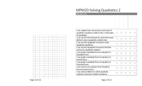 MPM2D Solving Quadratics 2 Skills Summary I can explain how real and non-real roots of quadratic equations relate to the ‫ݔ‬-intercepts of parabolas.