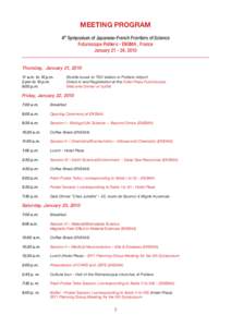MEETING PROGRAM 4th Symposium of Japanese-French Frontiers of Science Futuroscope Poitiers - ENSMA , France January, 2010 Thursday, January 21, a.m. to 10 p.m.