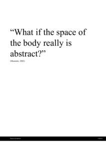 “What if the space of the body really is abstract?” (Massumi, bizarre locations