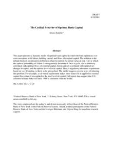 DRAFT[removed]The Cyclical Behavior of Optimal Bank Capital Arturo Estrella*