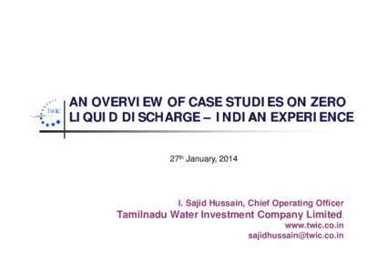 Microsoft PowerPoint - 5 TWIC Presentation of Indian Case studies on ZLD 27 Jan 2014.pptx