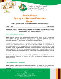 South African Supply and Demand Estimates Report Grain & Oilseed Supply & Demand Estimates Committee (S&DEC) SASDE – 0008