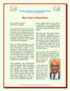 International Federation of Bodybuilding & Fitness Central America & the Caribbean area New Year’s Resolution By: JAVIER POLLOCK IFBB Vice President