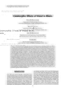 American Fisheries Society Symposium xx:xxx–xxx, 2003 © Copyright by the American Fisheries Society 2003 Geomorphic Effects of Wood in Ri vers Riv