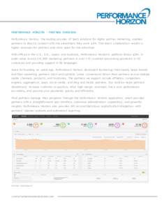 PERFORMANCE HORIZON – PARTNER OVERVIEW Performance Horizon, the leading provider of SaaS solutions for digital partner marketing, enables partners to directly connect with the advertisers they work with. This direct co