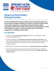 Student and School Safety / Bullying Prevention ………………………………………………………………… The Every Student Succeeds Act allows local educational agencies to access funds to support init