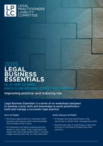 2015 LEGAL BUSINESS ESSENTIALS 15, 21 AND 23 APRIL RACV CLUB BOURKE STREET MELBOURNE