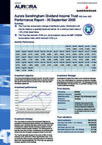 ISSUER  INVESTMENT MANAGER Aurora Sandringham Dividend Income Trust ASX Code: AOD Performance Report - 30 September 2009