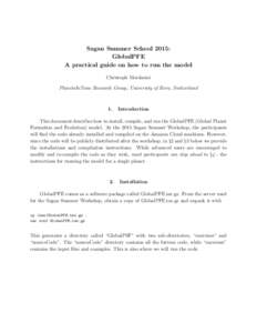Sagan Summer School 2015: GlobalPFE A practical guide on how to run the model Christoph Mordasini PlanetsInTime Research Group, University of Bern, Switzerland