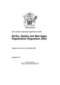 Queensland Births, Deaths and Marriages Registration Act 2003 Births, Deaths and Marriages Registration Regulation 2003