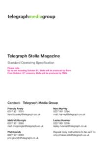 Telegraph Stella Magazine Standard Operating Specification Please note. Up to and including October 8th, Stella will be produced by Born. From October 15th onwards, Stella will be produced by TMG.