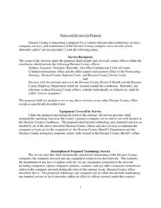 Terms and Services for Proposal Decatur County is requesting a proposal for a contract that provides technology services, computer services, and maintenance of the Decatur County computer network and system (hereafter ca